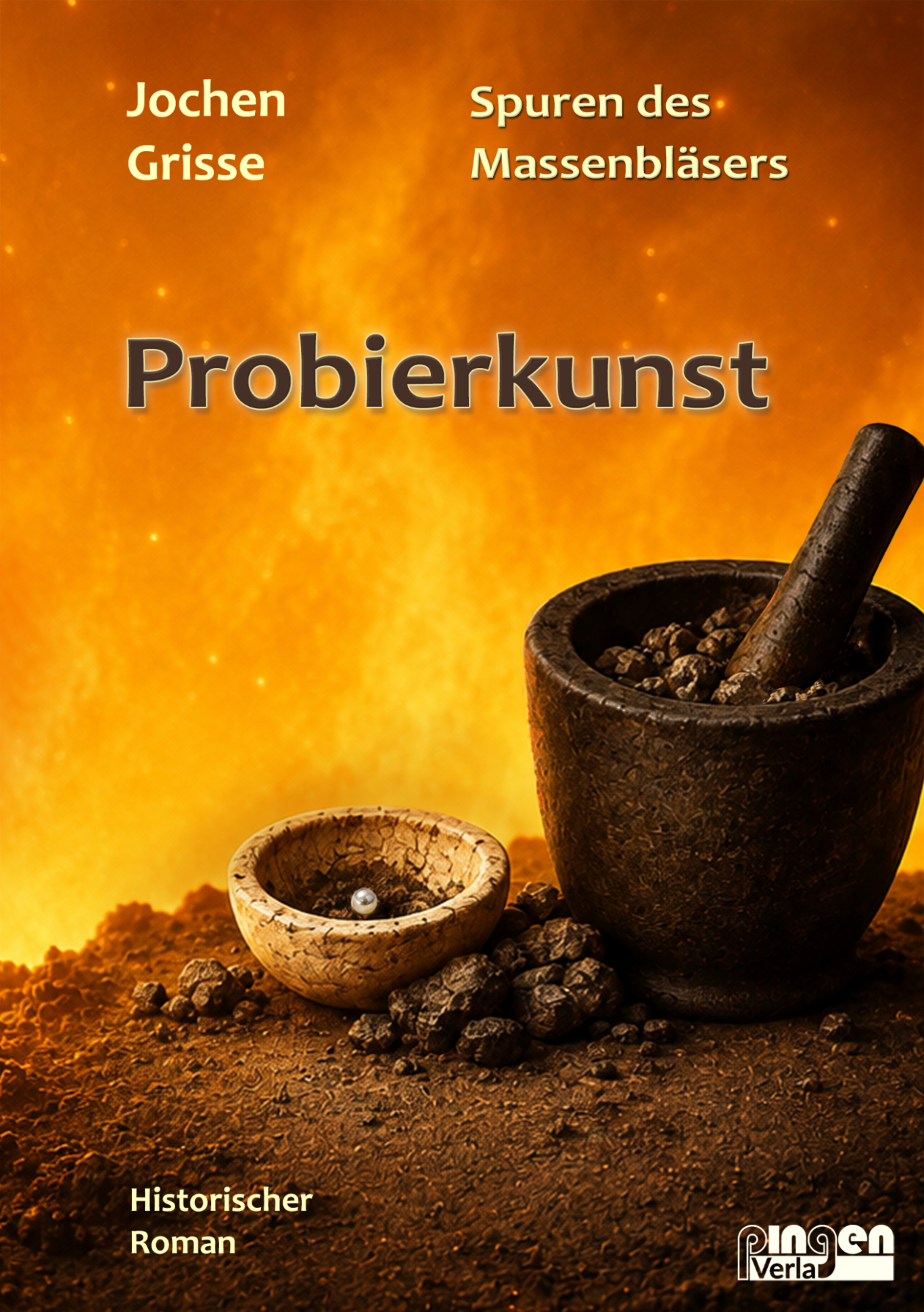 Buchcover des historischen Romans Probierkunst von Jochen Grisse